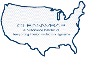 CLEANWRAP is A Nationwide Installer of Temporary Interior Protection Systems